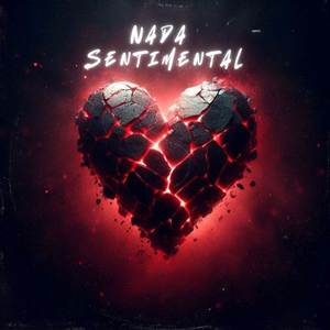 Nada Sentimental (Explicit)