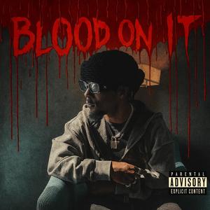 Blood on it (reverb) (Explicit)