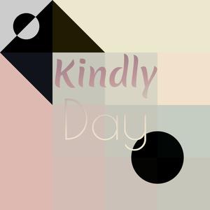 Kindly Day