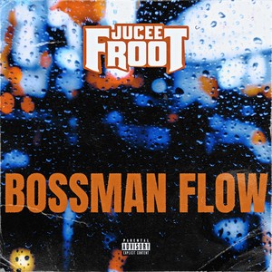 Bossman Flow (Explicit)