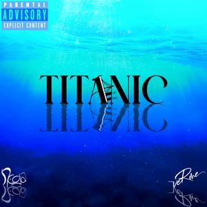 Titanic (feat. veRme) [Explicit]