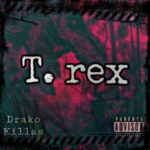 T. Rex (Explicit)