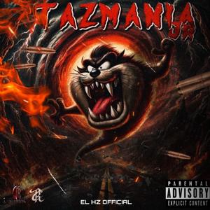 El Tazmania Jr (Explicit)