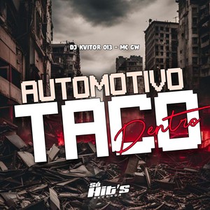 Automotivo Taco Dentro (Explicit)