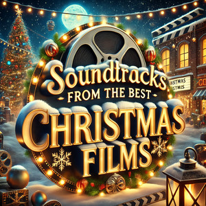 Soundtracks From The Best Christmas Films