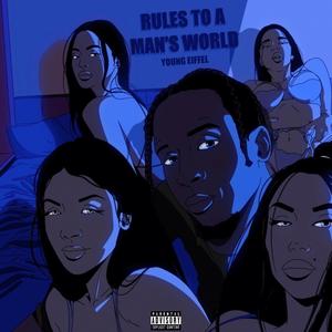 Rules To A Mans World (Explicit)