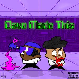 DAVO MADE THIS (Explicit)