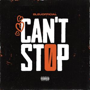 Can't Stop (Explicit)