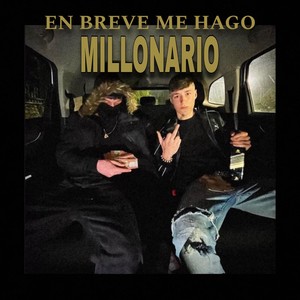 En Breve Me Hago Millonario (Explicit)