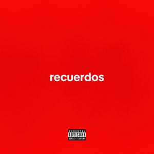 RECUERDOS (Explicit)