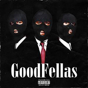 Good Fellas (Explicit)