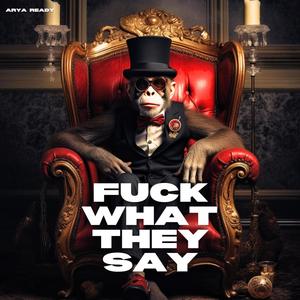 **** What They Say (Explicit)