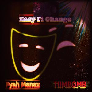 Easy Fi Change (feat. Fyah Manaz)