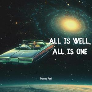 All Is Well, All Is One