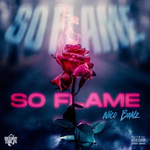 So Flame (Explicit)