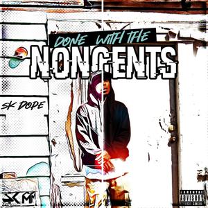 Done With The Noncents (Explicit)