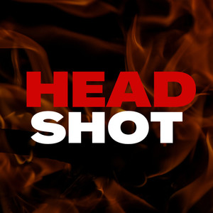 Head Shot (Explicit)