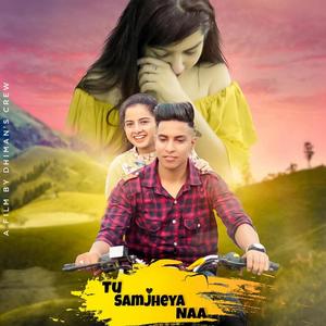 Tu Samjheya Naa(feat. Tanuja)