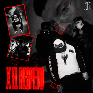 X EL RESPETO (Explicit)