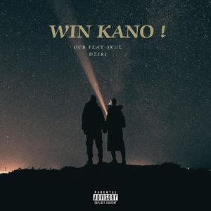 WIN KANO ! (feat. SKULL DZIRI) (Explicit)