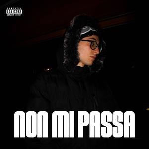 NON MI PASSA (Explicit)