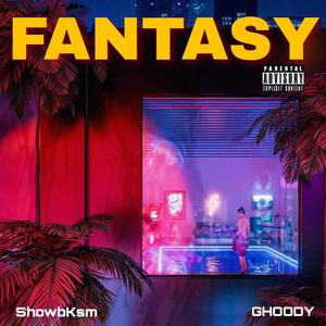 Fantasy (feat. Ghoody) [Explicit]