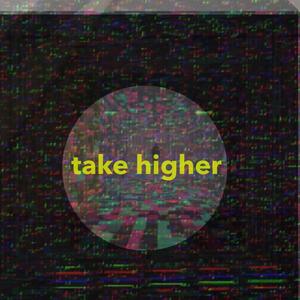 take higher (Explicit)