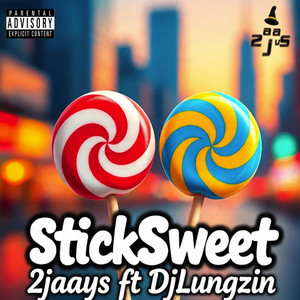 Stick Sweet (Explicit)