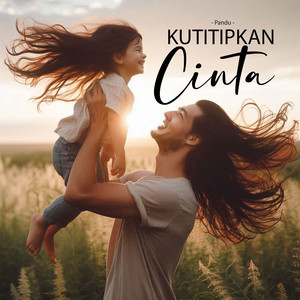 KUTITIPKAN CINTA