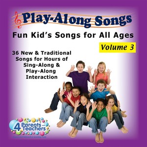 Play-Along Songs: Fun Kid's Songs for All Ages, Vol. 3