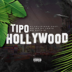 Tipo Hoollyood (Explicit)