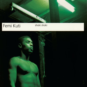 Femi Kuti - Beng Beng Beng (Album Version)