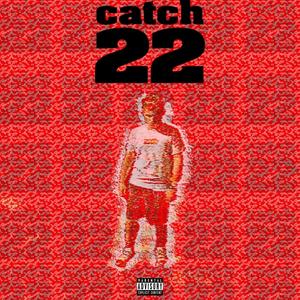 Catch 22 (feat. Marka & Conflict) [Explicit]