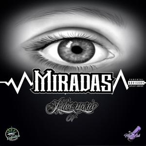 Miradas (feat. Adversario 07) [Explicit]