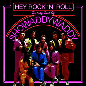 Hey Rock 'N' Roll The Very Best Of Showaddywaddy