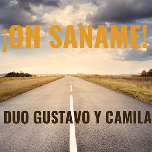 ¡OH SANAME! DUO GUSTAVO Y CAMILA (en vivo)