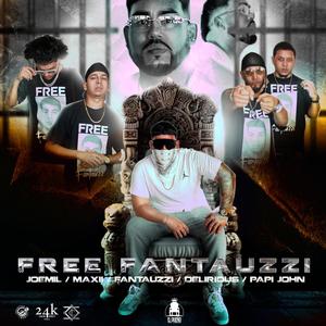 FREE FANTAUZZI (feat. Delirious, Maxii, Joemil & Papi John) (Explicit)