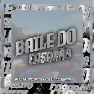 BAILE DO CASARAO (feat. MC LN 0.1 & MC SOPHIA) [Explicit]