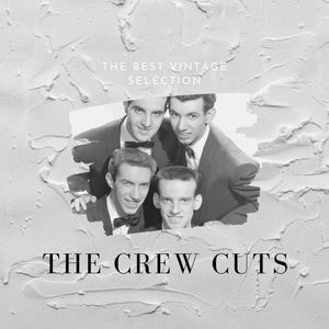 The Best Vintage Selection - The Crew Cuts