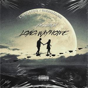 Long Way Home (feat. Bezzolay) (Explicit)