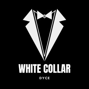 White Collar Dyce (Explicit)