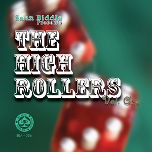 The High Rollers Mix Vol. 1 (Mixed by Sean Biddle)
