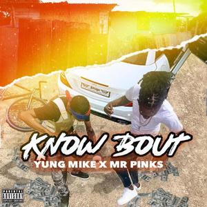 Know Bout (feat. Mistah Pinks)