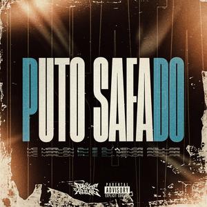 PUTO SAFADO (Explicit)