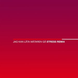 Jag kan låta mätaren gå (Stress Remix)
