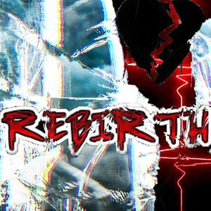 Rebirth (Explicit)