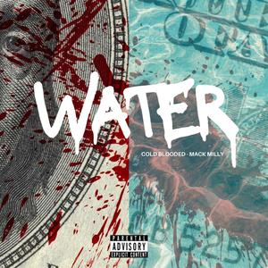 Water (feat. Mack Milly) (Explicit)