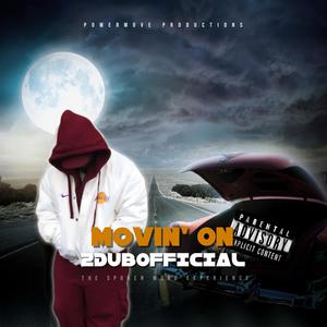 Movin' on (Explicit)