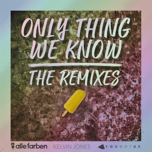 Only Thing We Know (Kush Kush Remix)