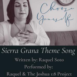 Choose Yourself (Sierra Grana Theme Song)